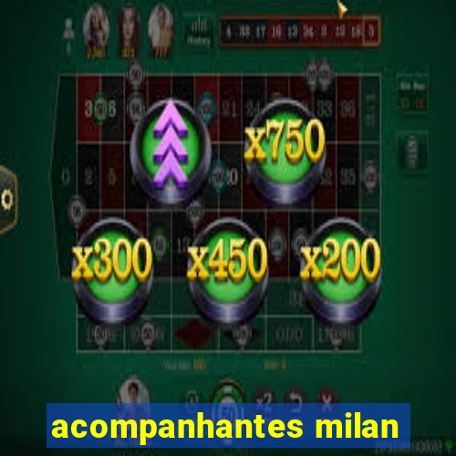 acompanhantes milan